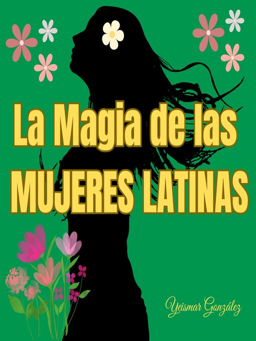 Title details for La magia de las MUJERES LATINAS by Yeismar González - Available